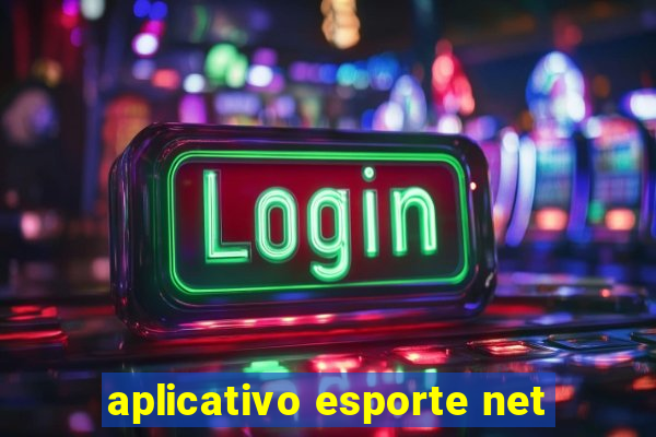 aplicativo esporte net